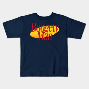 Boogetyman! Kids T-Shirt